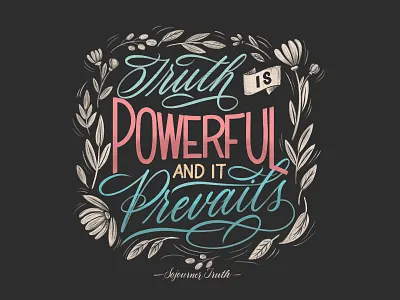 Truth calligraphy coloredpencil florals hand lettering art