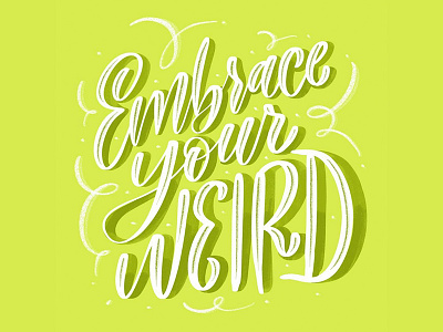 embrace your weird art calligraphy design graphic graphic design hand lettering hand type illustration ipad letterer lettering procreate type typography