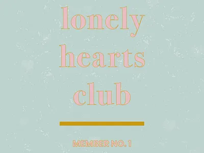 Lonely hearts club color design graphic design love texture typography valentines day vintage