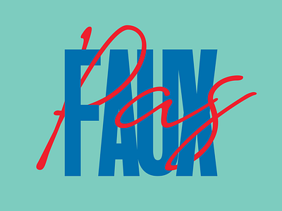 Faux Pas colour typography typography design