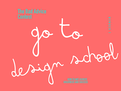 The Bad Advice Contest 1 bad bad advide colors design school lisbon portugal trust me i know what im doing type typography