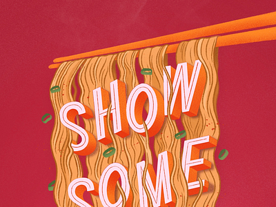 Show some... lettering noodles ramen typography