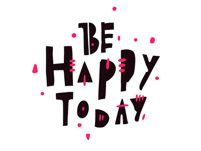 Be Happy Today be happy today design icon illustration lettering logo logotype phrase quote sing sketch vector