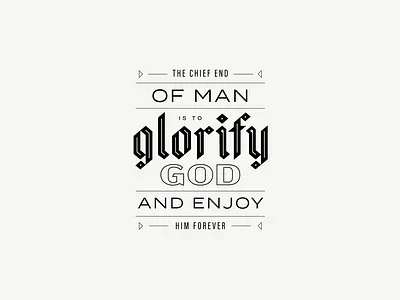 Glorify bible blackletter brand branding catechism christian glorify glorify god god jesus lettering logo quote reformed scripture type type art typography