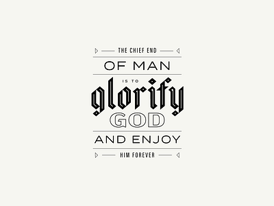 Glorify bible blackletter brand branding catechism christian glorify glorify god god jesus lettering logo quote reformed scripture type type art typography