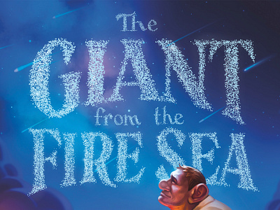 Giant from the Fire Sea - Lettering Concept book cover book title giant handlettering lettering serif stars type victorian