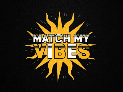 Match My Vibes | Graphic T-shirt Design | Typography shirt apparel clothing colorful shirt design graphic design graphic t shirt illustration match my vibes merchandise shirt design t shirt t shirt design tshirt tshirt design typography typography t shirt vector