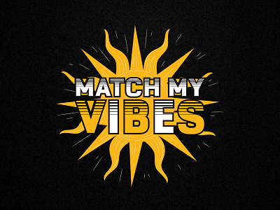 Match My Vibes | Graphic T-shirt Design | Typography shirt apparel clothing colorful shirt design graphic design graphic t shirt illustration match my vibes merchandise shirt design t shirt t shirt design tshirt tshirt design typography typography t shirt vector