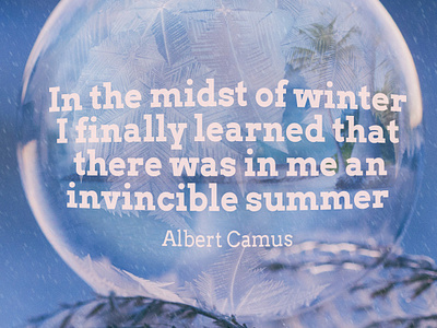 winter camus design encouragement inspirational quote photomanipulation photoshop typography unsplash winter