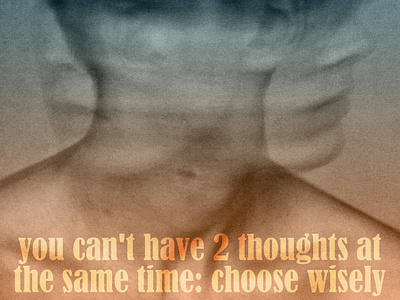 2 thoughts design encouragement inspirational quote photography photomanipulation photoshop typography unsplash