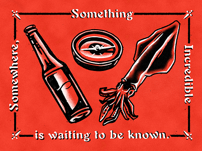 Somewhere, Something Incredible Is Waiting To Be Known adobe custom custom type dribbble grit illustrator letter lettering print texture type