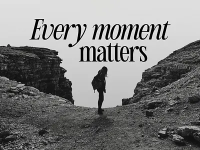 Every moment matters black and white design graphic design life quote minimalist monochrome quote simple typography