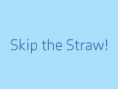 National Skip the Straw Day blue design for good environment marine ocean plastic pollution sea stencil straw