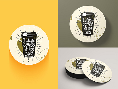 Coffee make me exist coaster coaster design coasters coffee coffee cup coffee typography concept creative design dribbble giveaway graphic design icon logo minimal mockups rebound sticker mule typography vector