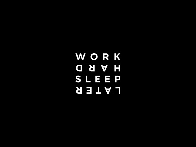 work hard sleep later #4 brand brand and identity brand identity branding design dribbble logo minimal tagline typography vector