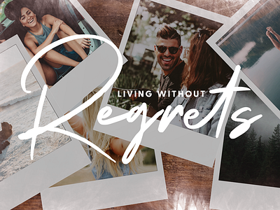 Living Without Regrets - Sermon Series church church design church graphics church media church social media design ministry sermon series social media social media design youth youth ministry youth sermon