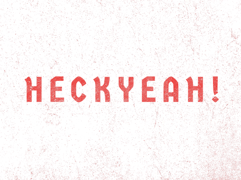 heckyeah! animation texture typogaphy vector