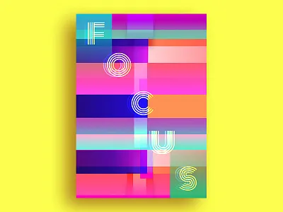 Focus adobe photoshop cc colors palette creative gradient graphic illustration inspiration poster poster collection poster design rubynguyenart typo