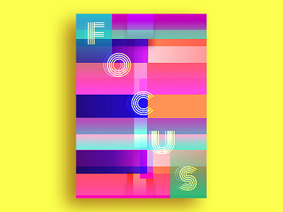 Focus adobe photoshop cc colors palette creative gradient graphic illustration inspiration poster poster collection poster design rubynguyenart typo