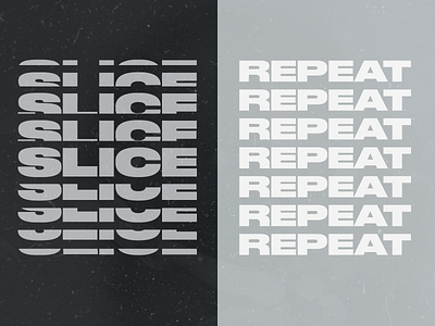 Slice & Repeat hip repeat slice trendy type typography