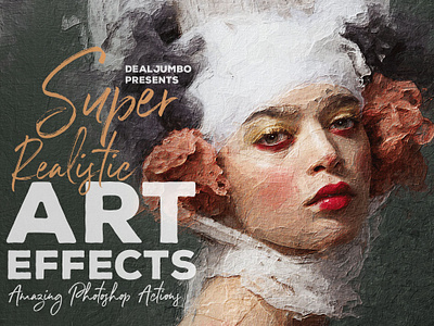 Super Realistic Art Effects art art effects deal dealjumbo paint effects painting photo actions photo art photo effects photography effects photoshop photoshop actions photoshop effects