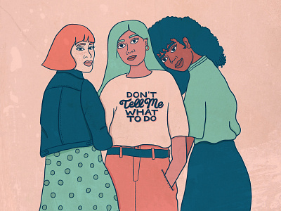 Don't Tell Me What To Do design handlettering illustration lettering women empowerment