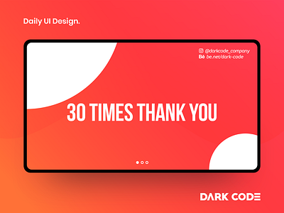 Daily UI Design 30 Times Thank You dailyui dark code dark code darkcode design dribbble interface interface design orange thank you thank you ui uiux design ux ui design