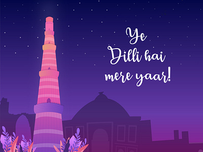 City of Delhi adobeillustator art calligraphy culture debut delhi gradient illustration india monuments nightsky ux designer vibrant