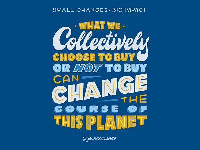 Small Changes, Big Impact daily type eco friendly environment handdrawn handdrawn type handdrawntype lettering script series type typography zero waste