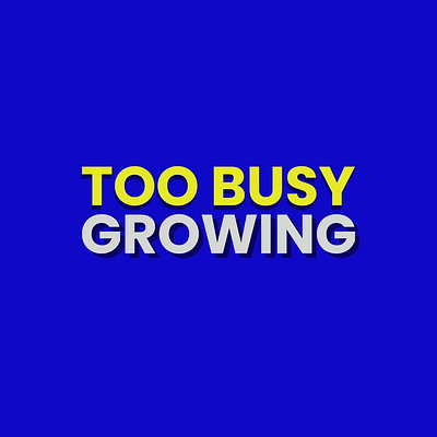 BUSY GROWING ! animation illustration motion graphics typography