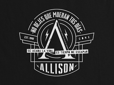 ALLISON No dejes que mueran tus días... apparel clothing design merch merch design music patch patches pop pop punk punk punk music punk style shield tees texture tshirt tshirt design typography vector