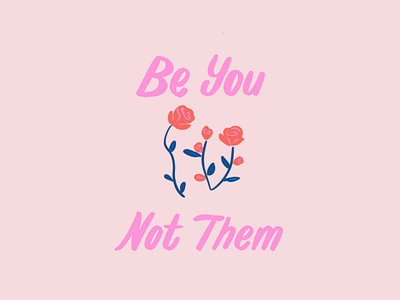 Be You customlettering florals hand lettering hand lettering art handmade ipad lettering lettering pink procreate roses