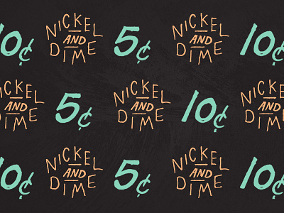 Nickel And Dime cents change currency dime hand drawn type lettering money nickel pattern text type typography