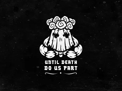 Until death do us part - logo dark death flowers grave logo monochrome retro skeleton vintage