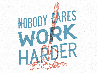 Work Harder design distressed handdrawn handlettering lettering quote type typography vintage