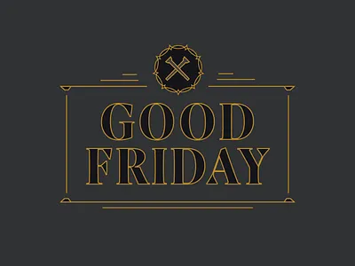 Good Friday Graphic believer bible brand branding christian church cross easter good friday jesus lent lines logo ministry monoline scripture sermon sermon series type typography