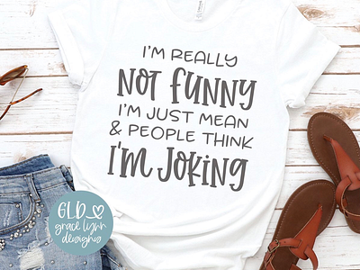 I’m Really Not Funny 🤣 design bundles funny shirt funny svg grace lynn designs svg