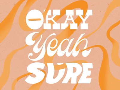 Ok Yeah Sure calligraphy and lettering artist custom type hand drawn type illustration letterer lettering melbourne type typedesign typogaphy