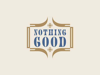 Nothing Good - Badge badge badge logo badgedesign badges brand floral logotype scythe