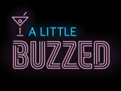 A Little Buzzed Logo Concept 3 - The Winner! bar cocktail custom font custom type design icon identity identity designer illustration lettering logo logo design logo designer logomark logotype martini neon neon sign podcast podcast logo