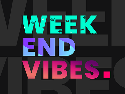 Weekend Vibes animation app application gradient infinity tool motion pattern pixflow title typography ui ux vibes web website weekend weekends