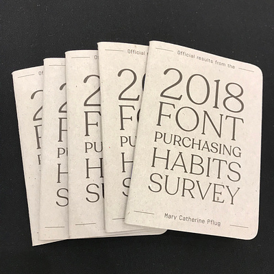 2018 Font Purchasing Habits Survey Booklet booklet data data visualization dataviz design myfonts scout books survey typeface typography