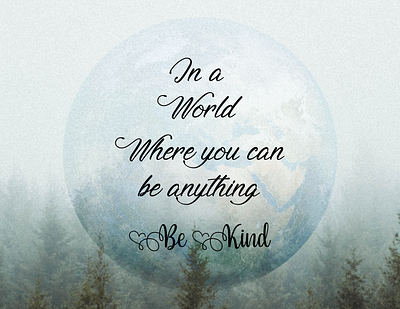 Be Kind calligraphy graphicdesign landscape photo tree world write writing