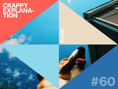 Music Playlist "Crappy Explanation #60" art brand branding clean cover creative design dog flat inspiration music photo playlist poster print spotify typography vector web zajno