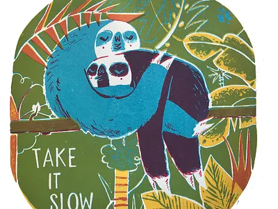 Take It Slow handmade illustration print silkscreen print sloth