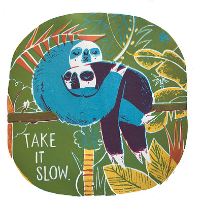 Take It Slow handmade illustration print silkscreen print sloth