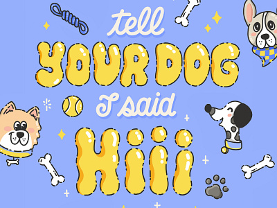 Tell your dog I said Hiii bone bulldog cute dog dog french bulldog hand letter hand lettering illustration lettering paws postcard shiba type typography