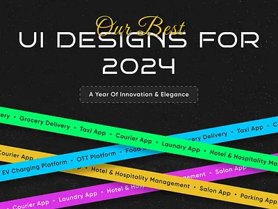 Our Best UI Designs of 2024: A Year of Innovation and Elegance 2024 design trends app design creative design custom software design ecommerce design mobile app mobile app design mobile app ui saas ui ui ui design uiuxdesign user experience web app ui