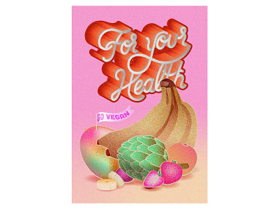 For Your Health illustration illustrator poster poster art poster design vegan