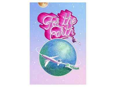 For the Earth illustration illustrator poster poster art poster design vegan